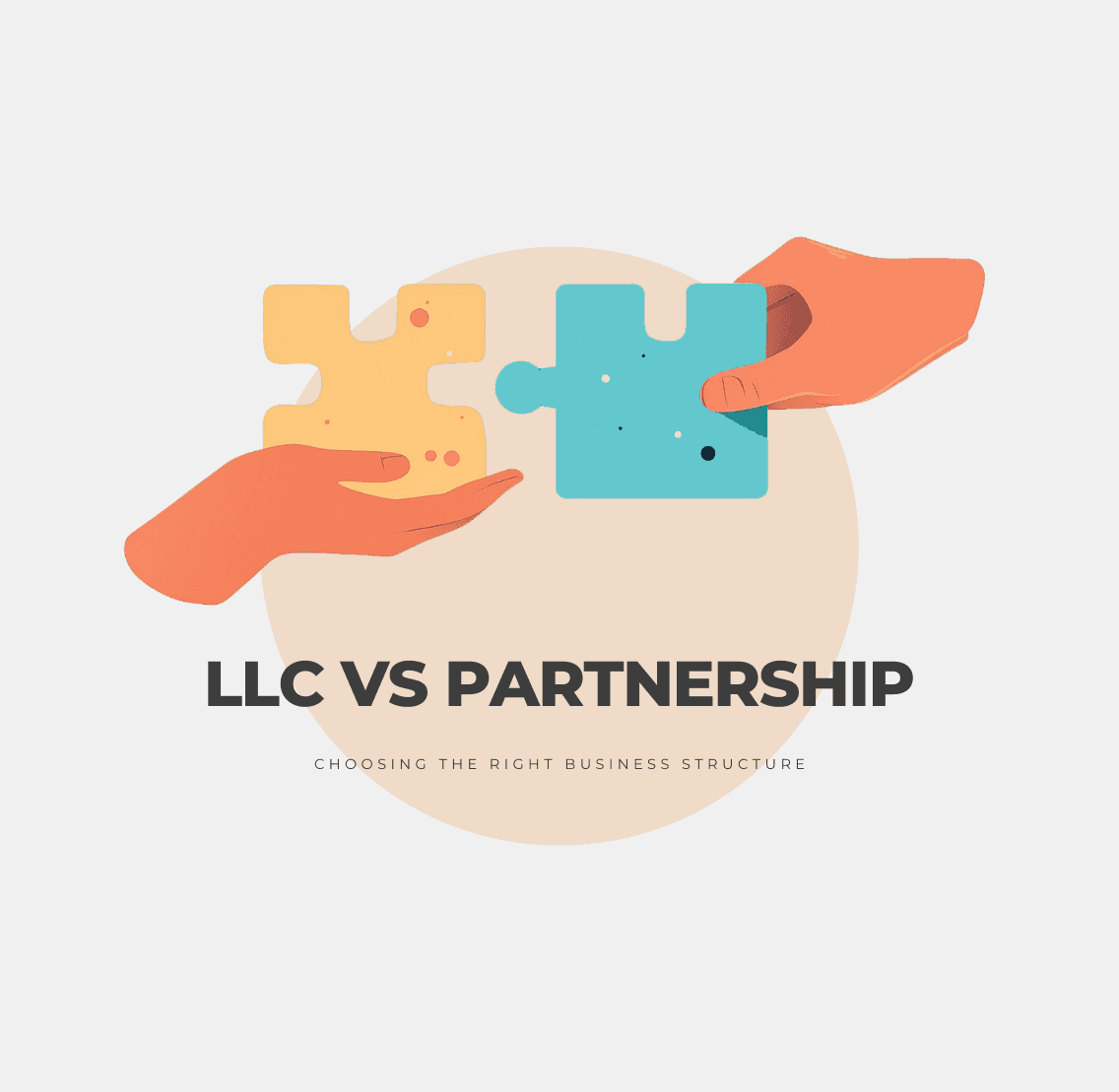 LLC vs Partnership: Choosing the Right Business Structure