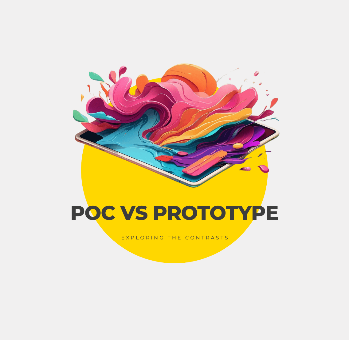 Proof of Concept vs Prototype: Exploring the Contrasts