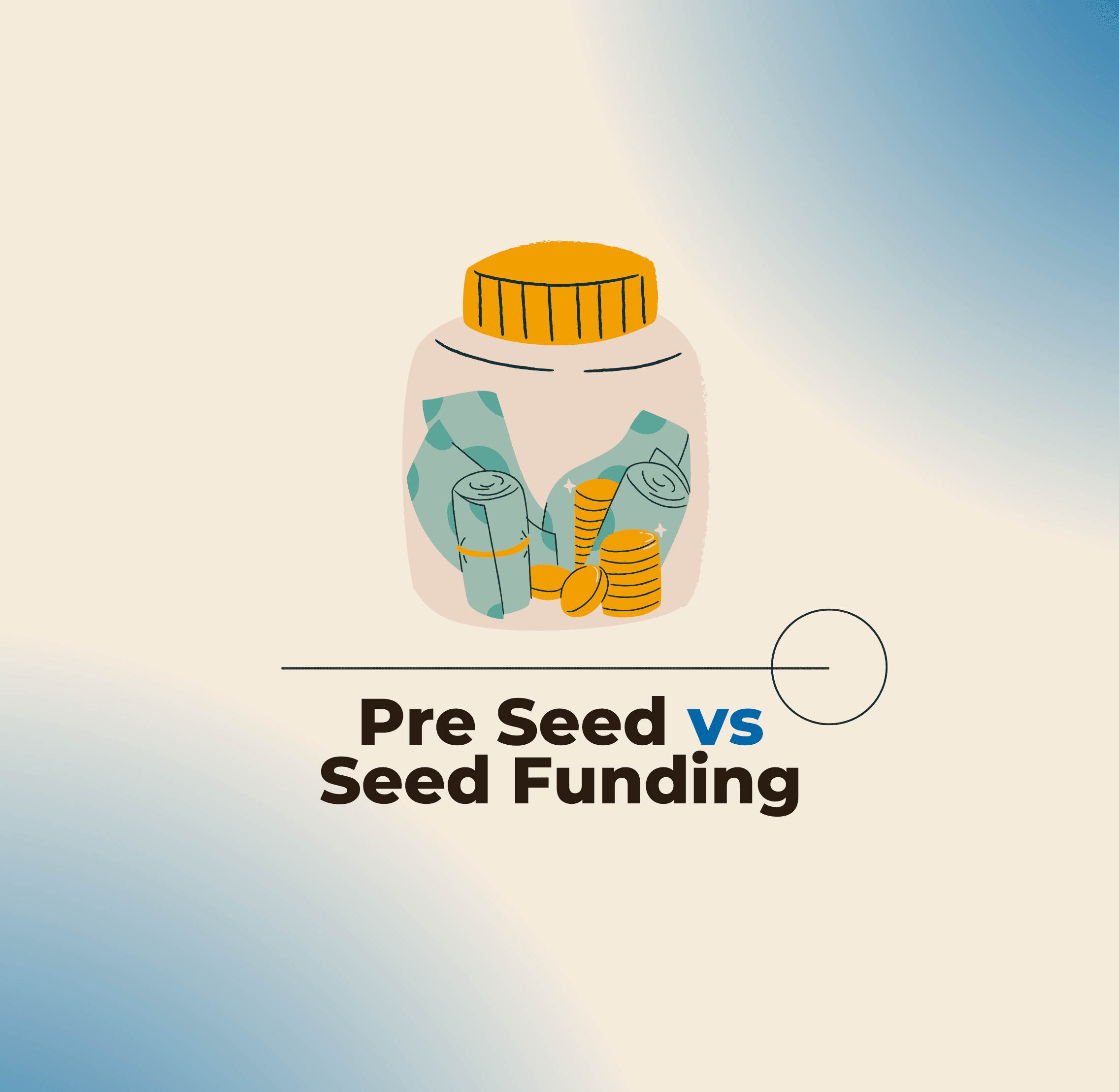 Funding Your Startup: The Pre-Seed Vs Seed Dilemma